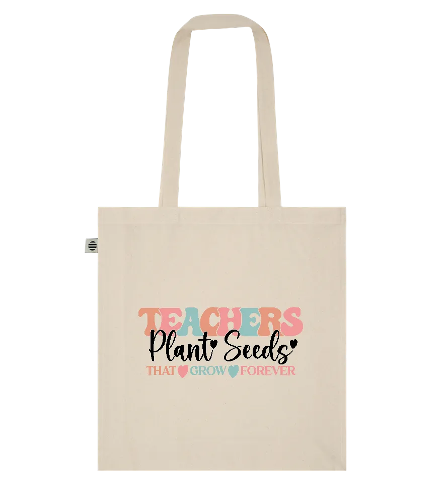 Teachers Plant Seeds Design - Essential organic cotton tote bag